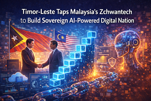 Timor-Leste Taps Malaysia’s Zchwantech to Build Sovereign AI-Powered Digital Nation